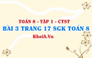 Bài 3 trang 17 SGK Toán 8 Tập 1 Chân trời sáng tạo